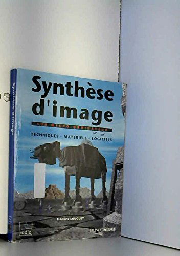 Synthèse d'image sur micro-ordinateur : techniques, matériels, logiciels