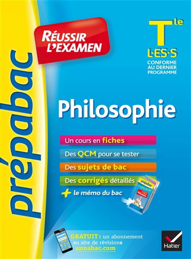 Philosophie terminale L, ES, S : réussir l'examen : conforme au dernier programme