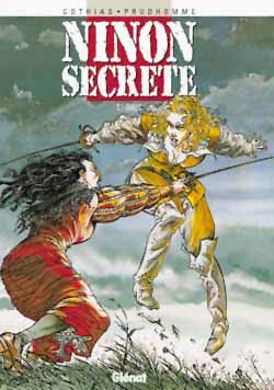 Ninon secrète. Vol. 1. Duels