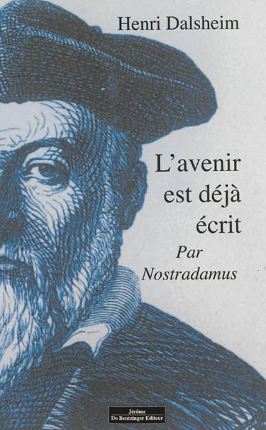 Couverture de Nostradamus, l'avenir est déjà écrit