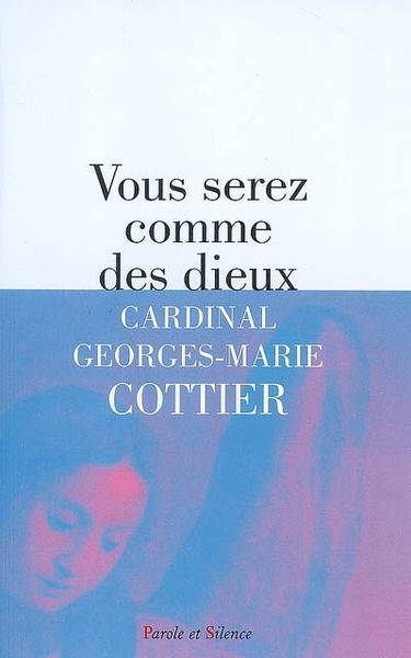 Vous serez comme des dieux