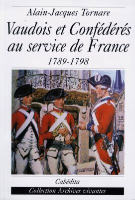 Vaudois et Confédérés au service de la France : 1789-1798