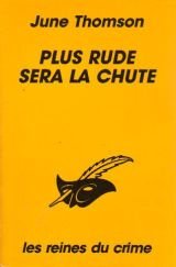 Plus rude sera la chute
