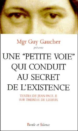Une petite voie qui conduit au secret de l'existence