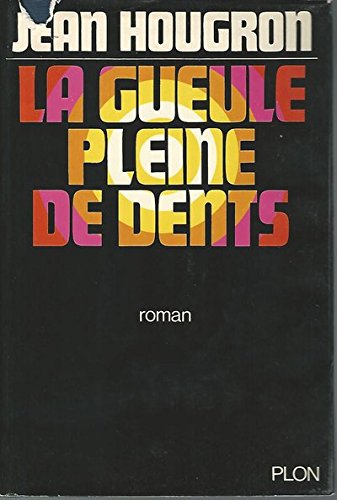 Couverture de LA GUEULE PLEINE DE DENTS par Jean Hougron