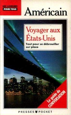 Voyager aux Etats-Unis: Guide de conversation