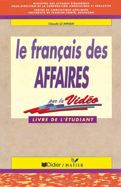 Le Français des affaires par la vidéo : livre de l'étudiant