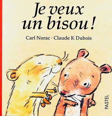 Je veux un bisou