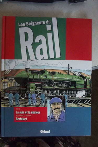 Les Seigneurs du rail. Vol. 1. La Suie et la douleur
