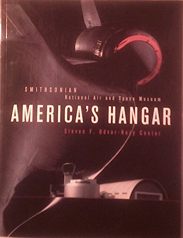 Couverture de America's Hangar: Smithsonian National Air and Space Museum, Steven F. Udvar-Hazy Center