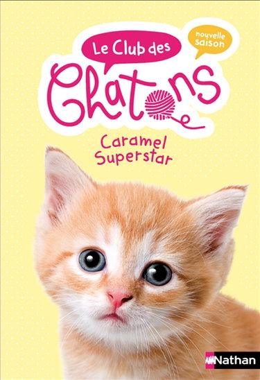 Couverture de Le club des chatons : nouvelle saison. Vol. 7. Caramel superstar