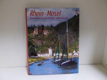 Couverture de RHEIN und MOSEL - Romantikfahrt von Köln bis Mainz - Koblenz bis Trier - Texte in Deutsch/Englisch/Französisch