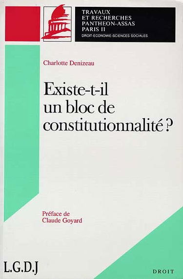 Existe-t-il un bloc de constitutionnalité ?
