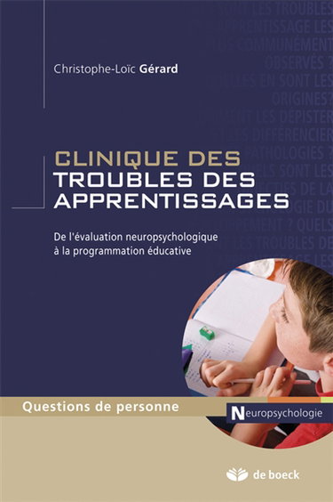Clinique des troubles des apprentissages : de l'évaluation neuropsychologique à la programmation éducative