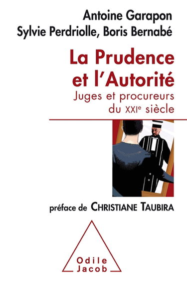 La prudence et l'autorité : juges et procureurs du XXIe siècle