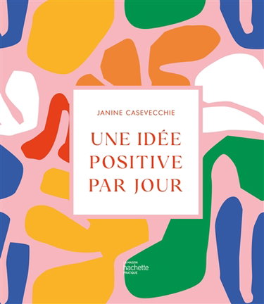 Couverture de Une idée positive par jour
