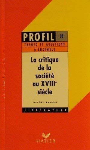 La critique de la société au XVIIIe siècle: Groupement de textes