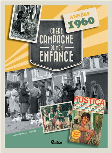 Chère campagne de mon enfance : années 1960