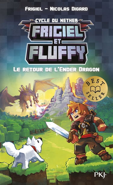 Frigiel et Fluffy : cycle du Nether. Vol. 1. Le retour de l'Ender dragon