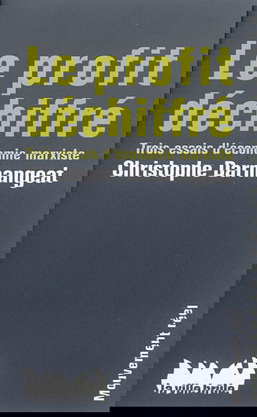 Le profit déchiffré : trois essais d'économie marxiste