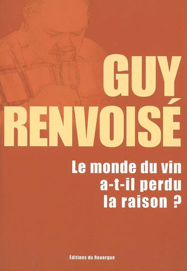 Le monde du vin a-t-il perdu la raison ?