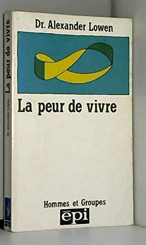 La Peur de vivre (Hommes et groupes)