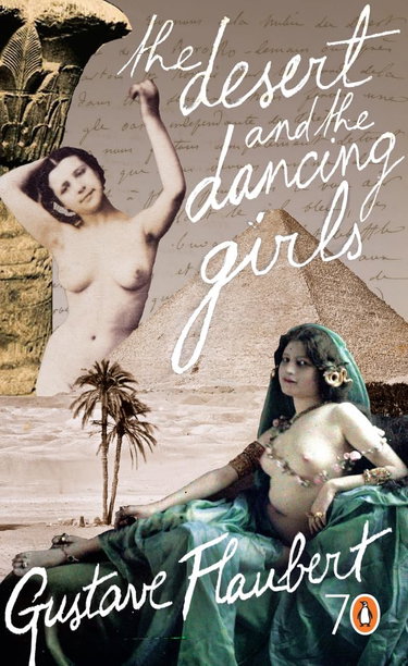 Couverture de The Desert and the Dancing Girls: Pocket Penguins par Gustave Flaubert