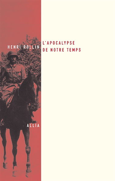 L'Apocalypse de notre temps : les dessous de la propagande allemande d'après des documents inédits