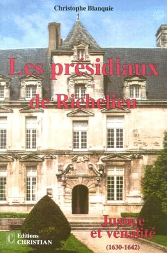 Les présidiaux de Richelieu, justice et vénalité, 1630-1642
