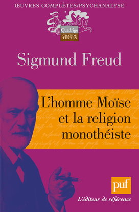 Oeuvres complètes : psychanalyse. L'homme Moïse et la religion monothéiste