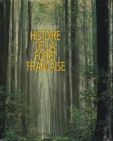 Couverture de HISTOIRE DE LA FORET FRANCAISE