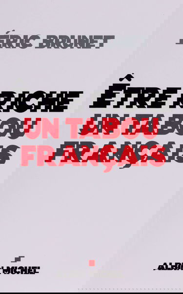 Etre riche : un tabou français