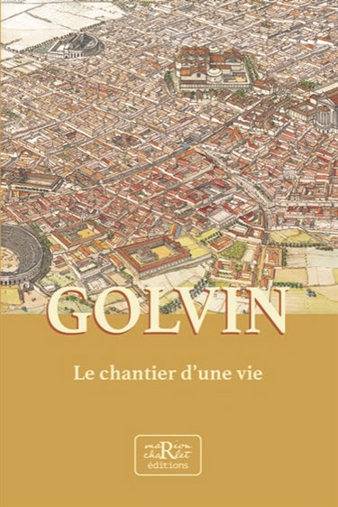 Couverture de Golvin : le chantier d'une vie par Jean-Claude Golvin