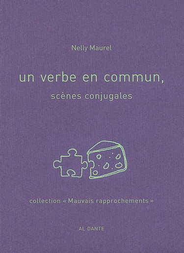 Un verbe en commun, scènes conjugales
