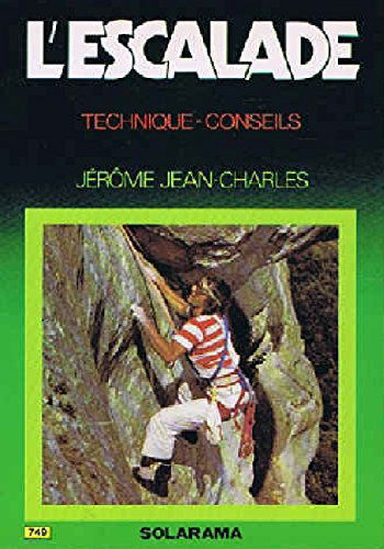 L'escalade : technique, conseils