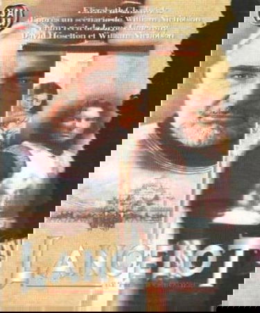 Lancelot, le premier chevalier : d'après un scenario de William Nicholson, d'après une histoire de Lorne Cameron et David Hoselton