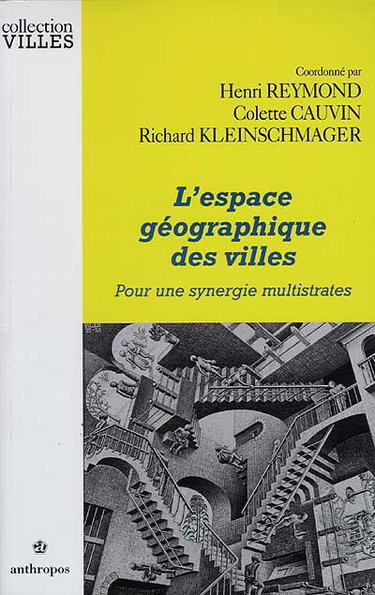 Couverture de L'espace géographique des villes : pour une synergie multistrates