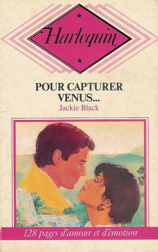Pour capturer Venus . : Collection : harlequin n° CP 29