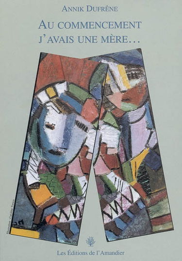 Au commencement, j'avais une mère