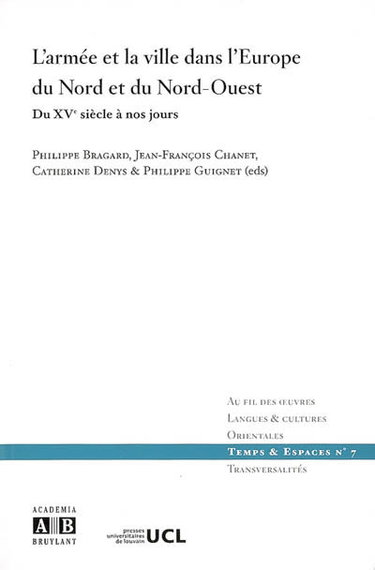 Couverture de L'armée et la ville dans l'Europe du Nord et du Nord-Ouest : du XVe siècle à nos jours