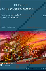 Éloge de la continuité juive: Traverser la fin de l’exil, faire face ici et maintenant