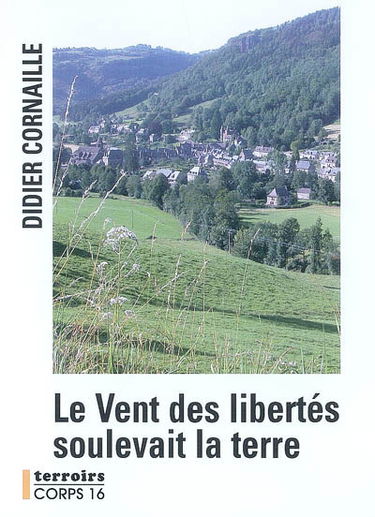 Le vent des libertés soulevait la terre