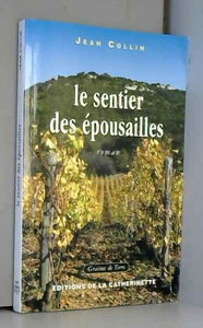 LE SENTIER DES EPOUSAILLES