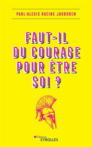 Faut-il du courage pour être soi ?
