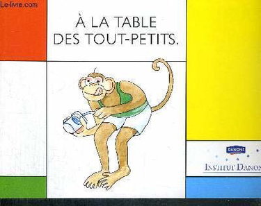 Couverture de A LA TABLE DES TOUT-PETITS.
