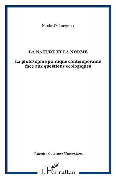 La nature et la norme : la philosophie politique contemporaine face aux questions écologiques