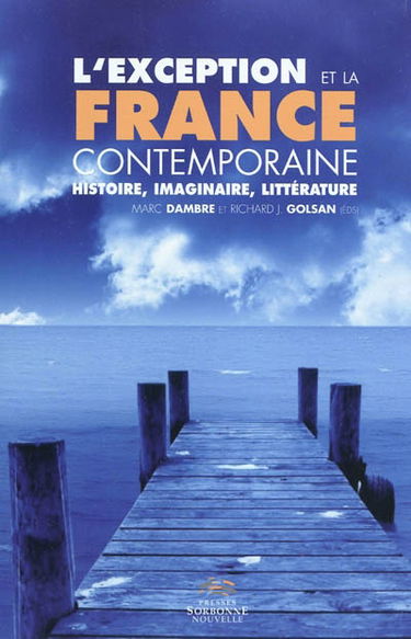 L'exception et la France contemporaine : histoire, imaginaire, littérature