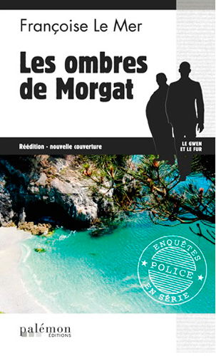 Le Gwen et Le Fur. Vol. 7. Les ombres de Morgat