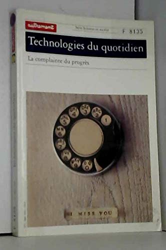 Technologies du quotidien : la complainte du progrès