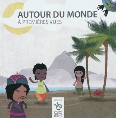 Autour du monde : à premières vues